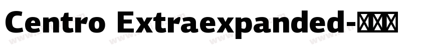Centro Extraexpanded字体转换
